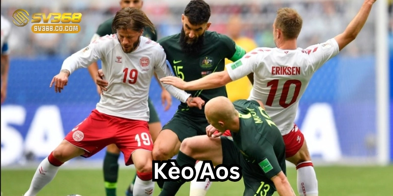 Kèo Aos hoạt động ra sao?