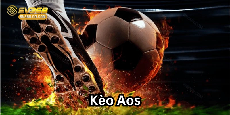 Lưu ý khi chơi Kèo Aos