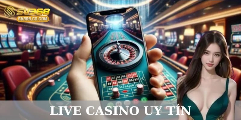 Lưu ý khi tham gia live casino trực tuyến