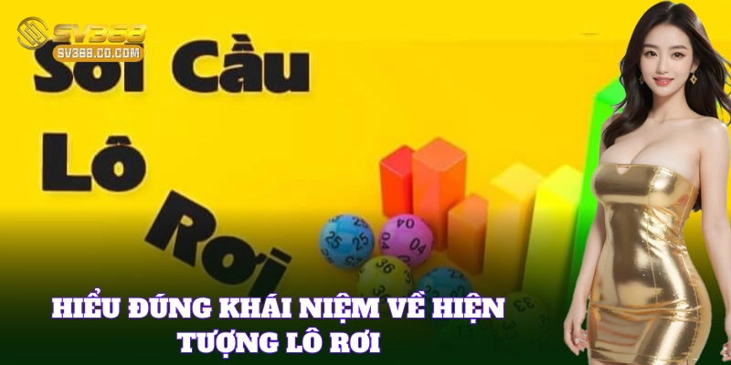 Lô Rơi SV368 – Mẹo Giúp Bet Thủ Bắt Nhanh Số Đẹp Dễ Trúng